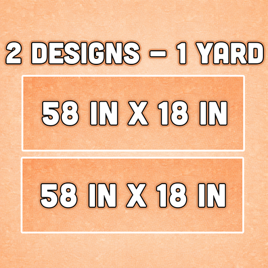 2 DESIGNS - 1 YARD